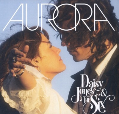 DAISY & THE SIX JONES - AURORA   VINYL LP NEU