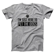 Just Here To Pet The Dogs  Funny Dog Humor Cute Gift Gray Basic Men's T-Shirt