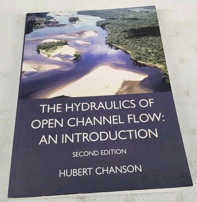 Hydraulics of Open Channel Flow by Chanson, Hubert