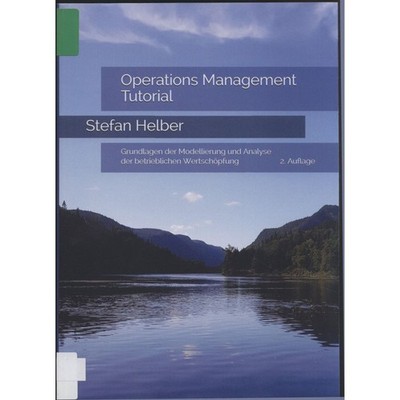 Operations Management Tutorial Grundlagen der Modellierung und Analyse der betri