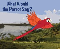 What Would The Parrot Say? | Gail Koelln | Englisch | Buch | Gebunden | 2021