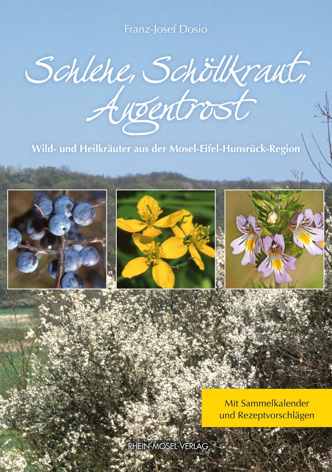 Thumbnail - Schlehe, Schöllkraut, Augentrost | Franz-josef Dosis | Deutsch |