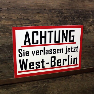Schild Achtung Sie verlassen jetzt West Berlin Deko DDR 20cm x 30cm roter Rahmen