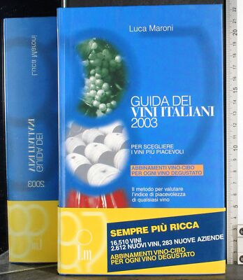 GUIDA DEI VINI ITALIANI 2003. LUCA MARONI. LM EDIZIONI.