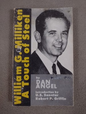 William G. Milliken A Touch Of Steel 1970 Dan Angel Signed
