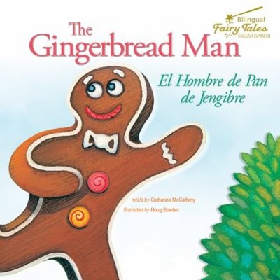 The Gingerbread Man, Grades 2-5 El Hombre de Pan de Jengibre Hard