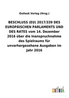 Outlook Verlag (Hrsg. | Beschluss (Eu) 2017/339 Des EuropÄIschen Parlaments...