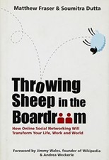 Throwing Sheep in the Boardroom: How Online Social Networking Will Transform .