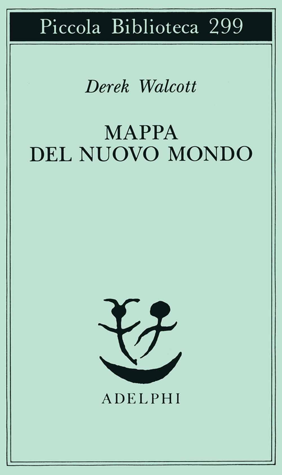 Libri Derek Walcott - Mappa Del Nuovo Mondo. Testo A Fronte