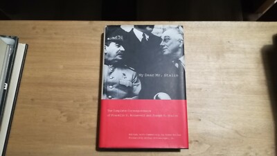 Mein lieber Herr Stalin. Die komplette Korrespondenz von Franklin D. Roosevelt und