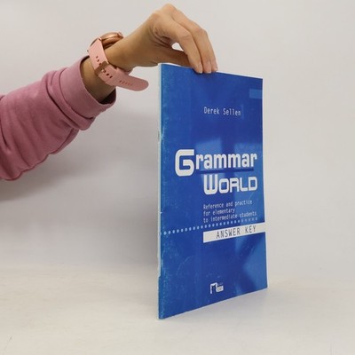Grammar world : reference and practice for elementary to intermediate...