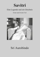 Savitri - Eine Legende Und Ein Gleichnis Sri Aurobindo