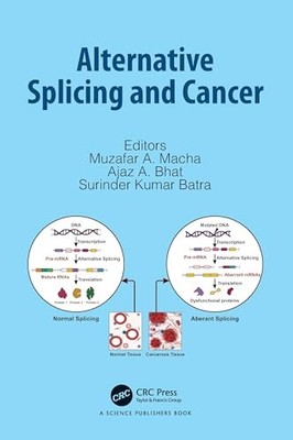 Alternative Splicing and Cancer -  NEW Ajaz A. Bhat 2025
