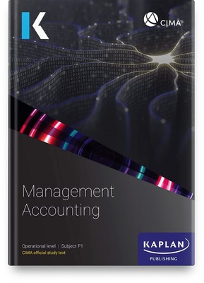 P1 Management Accounting - Study Text By Kaplan. 9781839962332