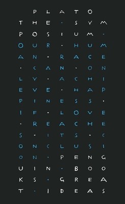 The Symposium: Plato (Penguin Great Ideas), Plato