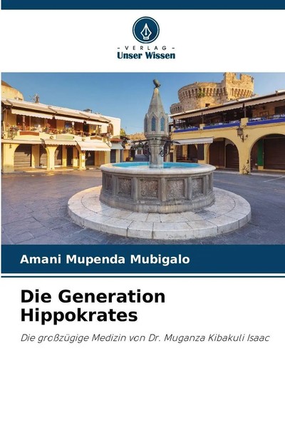 Die Generation Hippokrates | Amani Mupenda Mubigalo | Taschenbuch | 96 S. | 2025-image
