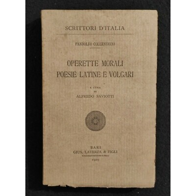 Schriftsteller Italiens - Operetten Morali Poesie Latina e Volgari - Laterza - 1929