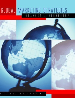 Global Marketing Strategies (Sixth Edition),Jean-Pierre Jeannet,H. David Hennes