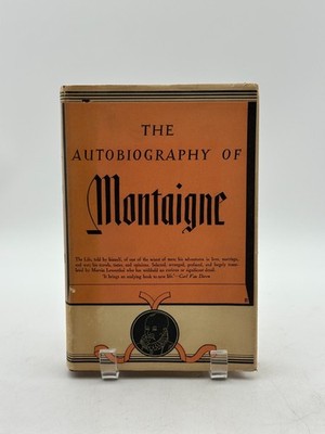 The Autobiography of Michel de Montaigne 1935 Houghton Mifflin w/ DJ Lowenthal