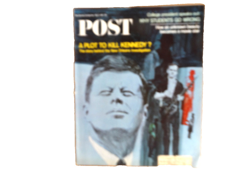 The Saturday Evening Post – May 6, 1967 – A Plot to Kill Kennedy