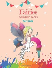 girls ages 4-8 Fairies Fun Children's coloring book fairy  princess 50 pages