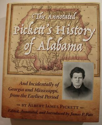 Signed Annotated Pickett's History of Alabama James Pate Georgia Mississippi