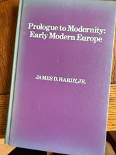 Prologue to Modernity: Early Modern Europe (S...