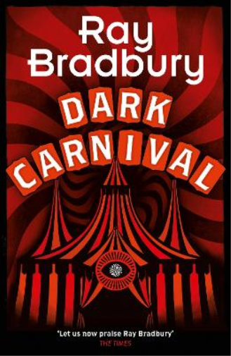 Ray Bradbury Dark Carnival (Tascabile)