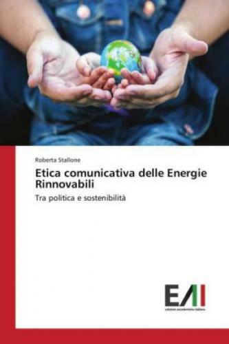 Thumbnail - Etica Comunicativa Delle Energie Rinnovabili Tra Politica E