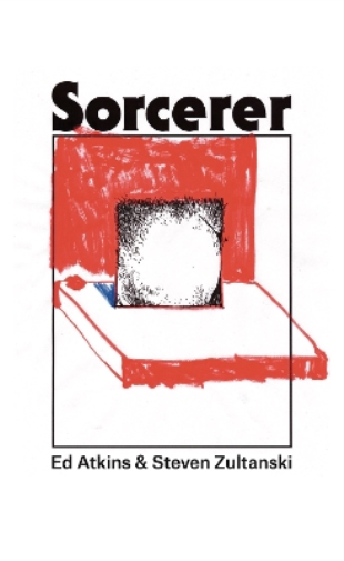 Ed Atkins Steven Zultanski Sorcerer (Tascabile)