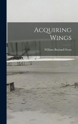 Erwerb von Wings von William Bushnell Stout [gebunden, 76 Seiten]