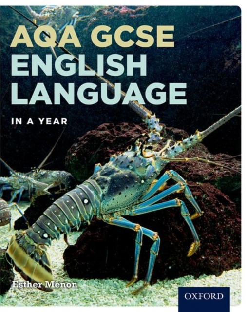 AQA GCSE English Language in a Year Student Book by Esther Menon