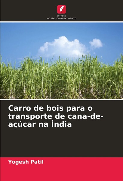 Carro De Bois Para O Transporte De Cana-De-AçúCar Na ÍNdia Yogesh Patil Buch-image