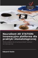 Eduard Vanin | Neurodent Ar Station: Innowacyjna Platforma Dla Praktyki...