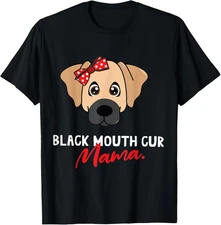 Black Mouth Cur Mom Mama Dog Lover Pet Cute Women T-Shirt Gift for Dad, Mom, Dau
