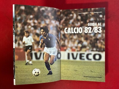 GUIDA AL CALCIO 82/83 - GRUPPO ED. FABBRI- SPORT- ANNUARIO -A 819