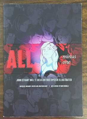 All Minus One: John Stuart Mill s Ideas On Free Speech Illustrated (TPB, 2018)