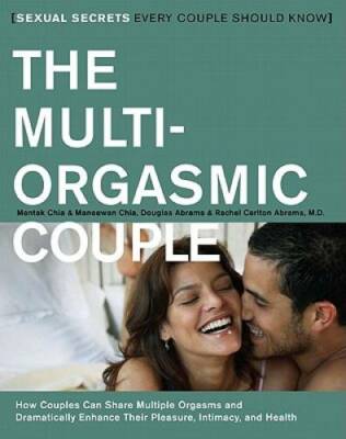 The Multi-Orgasmic Couple: Sexual Secrets Every Couple Should Know - GOOD