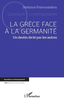 Stefanos Pnevmatikos | La GrèCe Face à La Germanité | Taschenbuch | FranzöSisch
