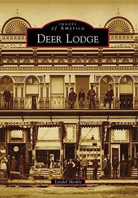 Deer Lodge (Images of America) - Paperback, by Meikle Lyndel - Very Good