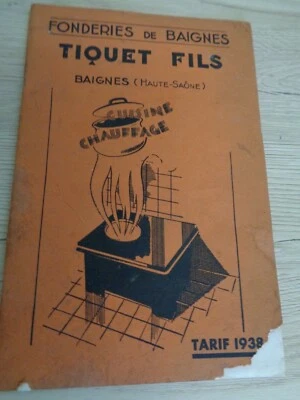 CATALOGUE DE FONDERIE DE BAIGNES , HAUTE SAONE , FOURNEAUX , CUISINIERES 1938 - Photo 1/4
