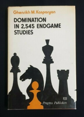 Domination in 2545 Endgame Studies Ghenrikh M Kasparyan Progress Publishers 1980