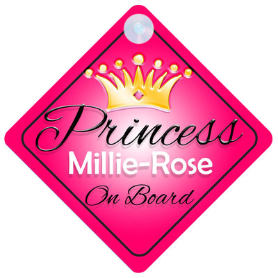 Prinzessin Millie-Rose an Bord personalisiert Mädchen Autoschild Kind Geschenk 001