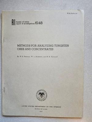 Methods for Analyzing Tungsten Ores and Concentrations Bureau of Mines Report !!