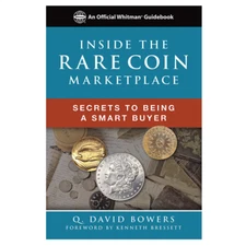 Inside the Rare Coin Market: Secrets to Being a Smart Buyer- Whitman Guide book