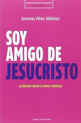 Soy amigo de Jesucristo: la fijaci�n divina se llama co - Spanish Language  NEW