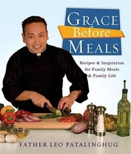 Grace Before Meals: Recipes and Inspiration for Family Meals and - VERY GOOD