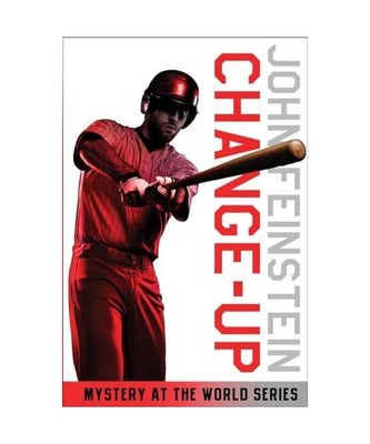 Change-Up: Mystery at the World Series (the Sports Beat, 4), John Feinstein
