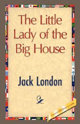 Little Lady of the Big House by Jack London (2007, Trade Paperback)