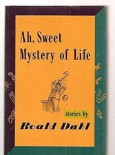 Ah, Sweet Mystery Of Life - Hardcover By Roald Dahl - GOOD